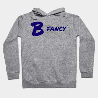 B Fancy Hoodie